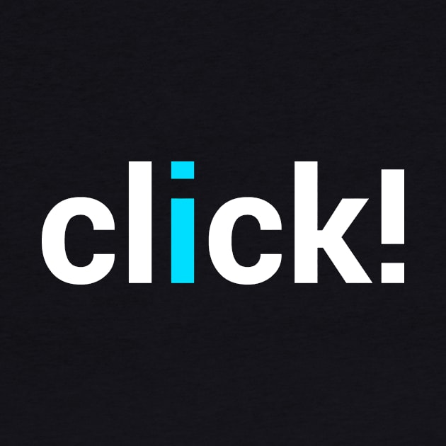 Click T-shirt by Photophile